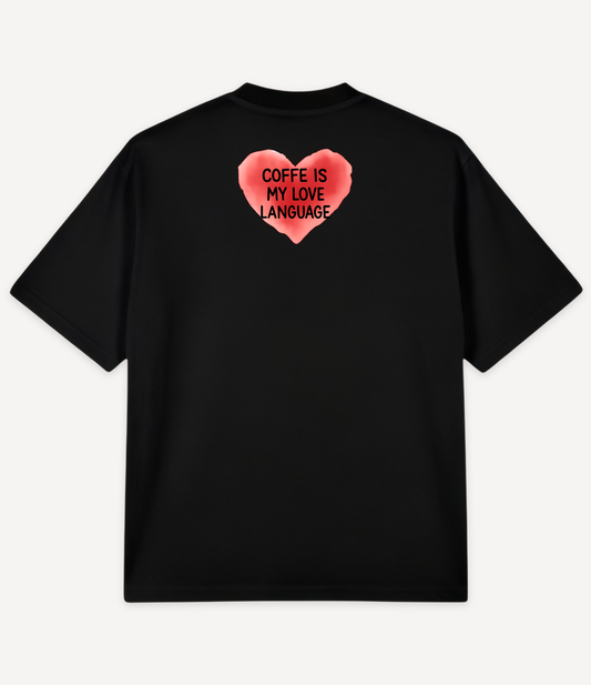 COFFEE IS MY LOVE LANGUAGE OVERSIZED T-SHIRT