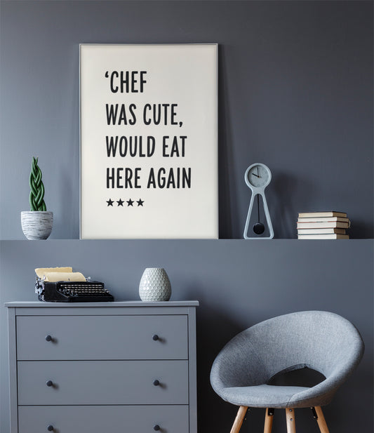 CHEF WAS CUTE POSTER