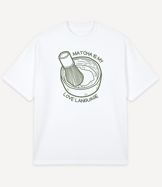MATCHA IS MY LOVE LANGUAGE OVERSIZED T-SHIRT