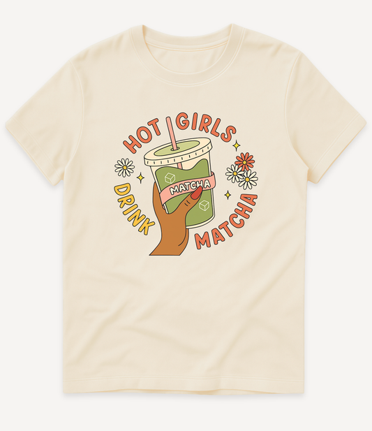 HOT GIRLS DRINK MATCHA T-SHIRT