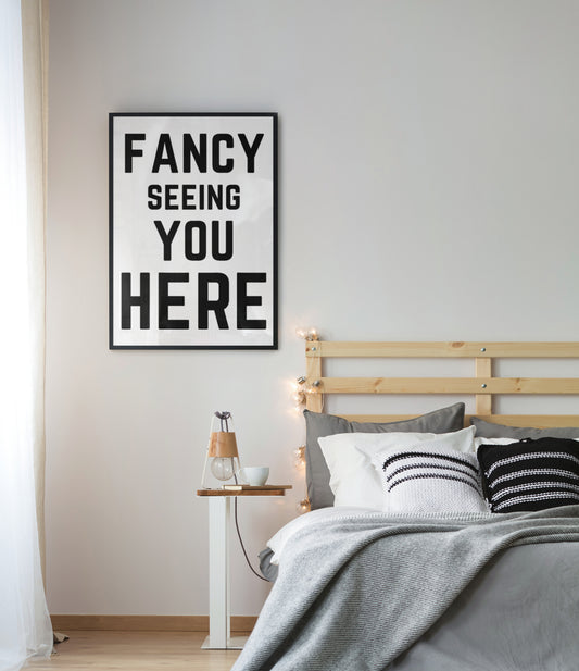 FANCY SEEING YOU HERE POSTER