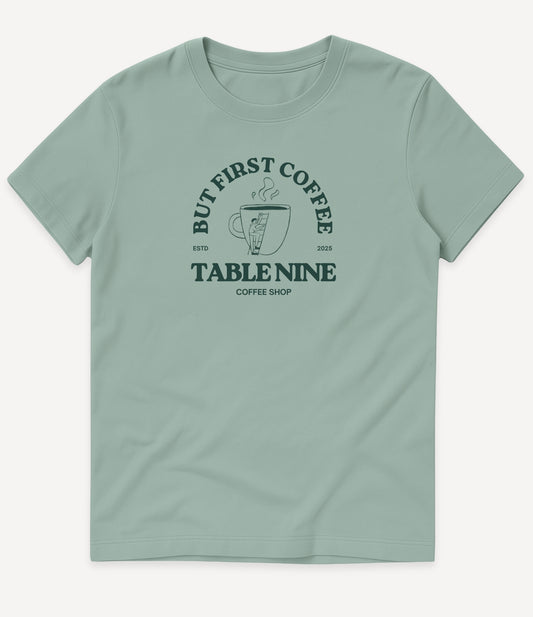 BUT FIRST COFFEE T-SHIRT