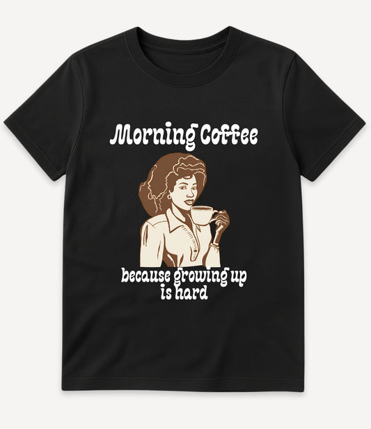 MORNING COFFEE T-SHIRT
