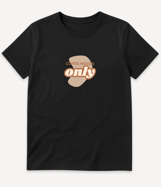 COFFEE MOODS ONLY T-SHIRT BROWN
