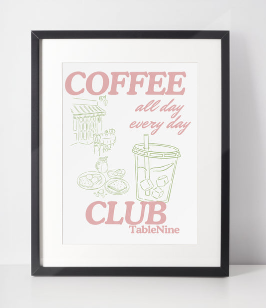 COFFEE ALL DAY EVERY DAY POSTER