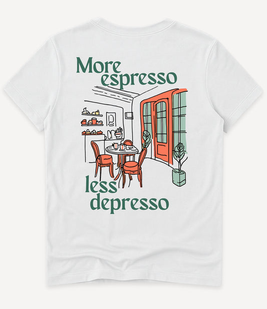 MORE ESPRESSO LESS DEPRESSO T-SHIRT