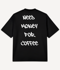 NEED MONEY FOR COFFEE OVERSIZED T-SHIRT - Image 6