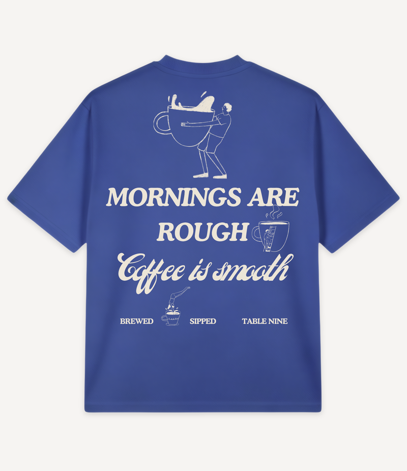 MORNINGS ARE ROUGH OVERSIZED T-SHIRT