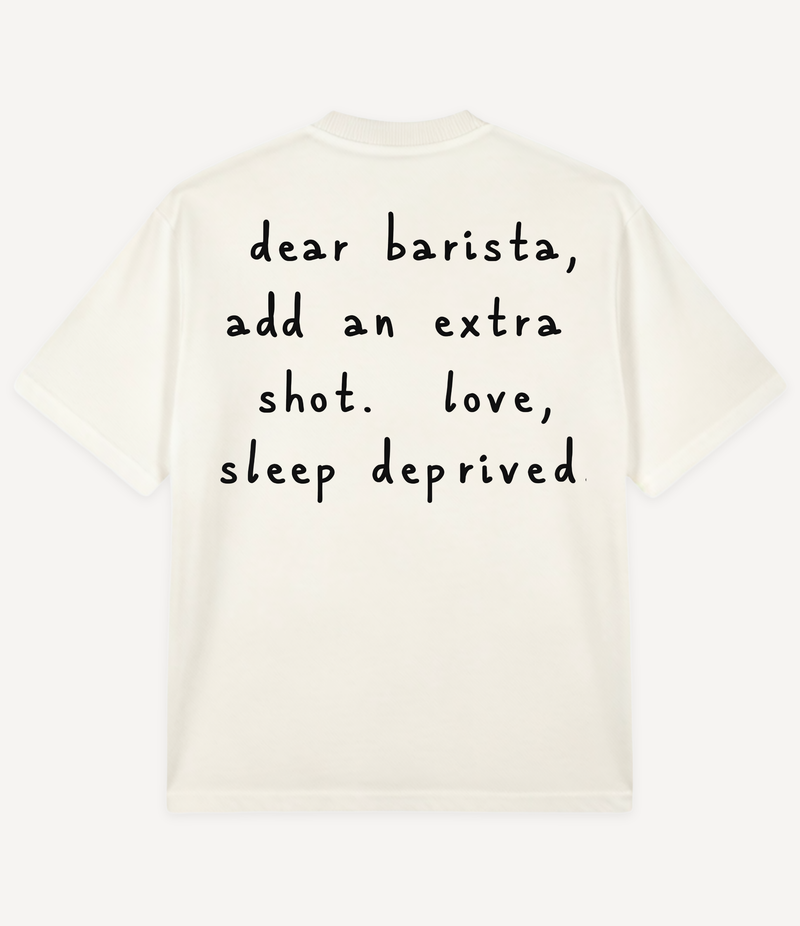 DEAR BARISTA OVERSIZED T-SHIRT