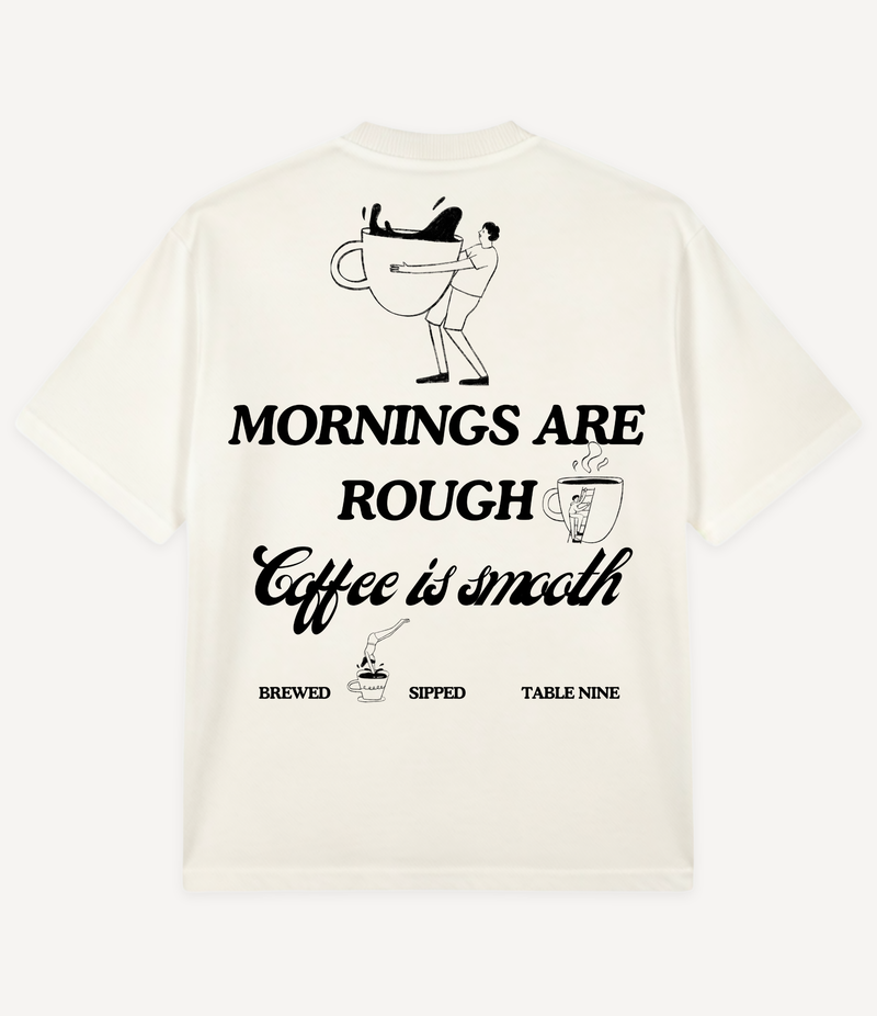 MORNINGS ARE ROUGH OVERSIZED T-SHIRT