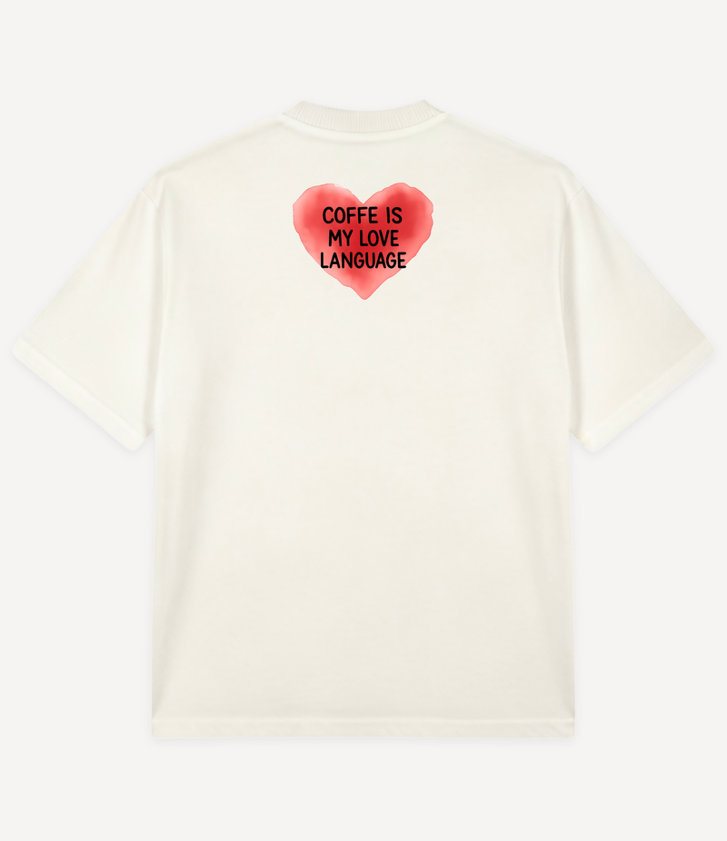 COFFEE IS MY LOVE LANGUAGE OVERSIZED T-SHIRT