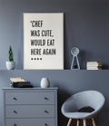 CHEF WAS CUTE POSTER - Image 2