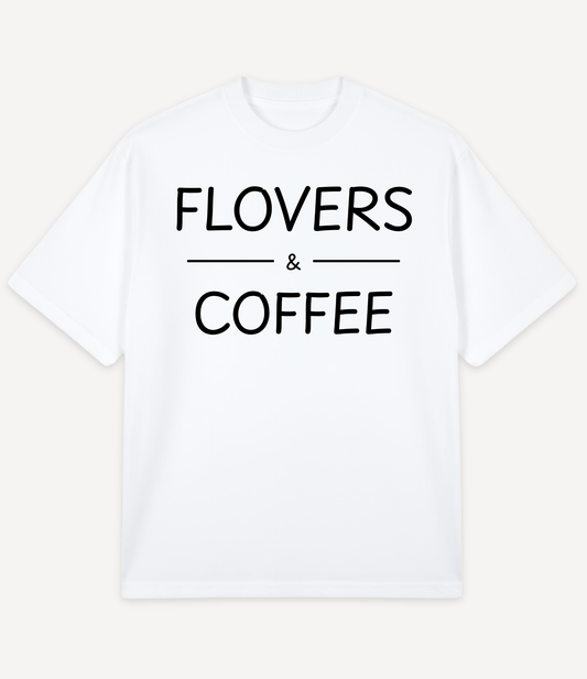 FLOVERS AND COFFEE OVERSIZED T-SHIRT