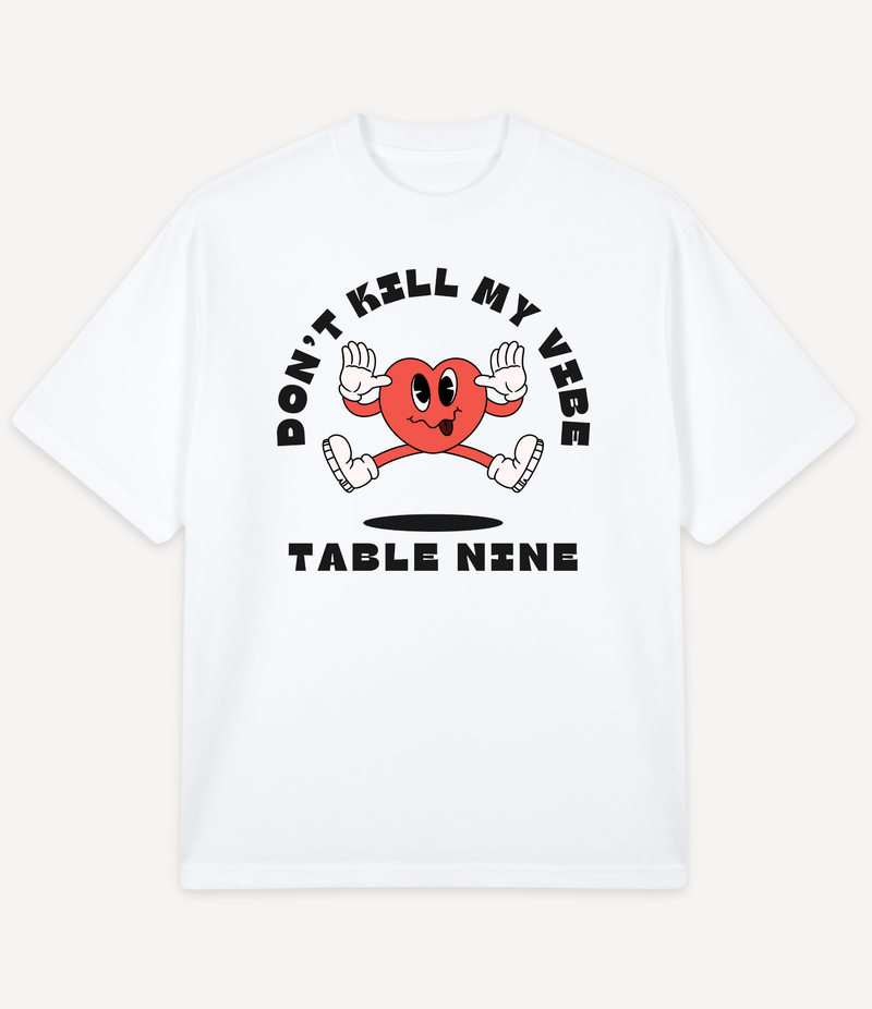 DON'T KILL MY VIBE OVERSIZED T-SHIRT