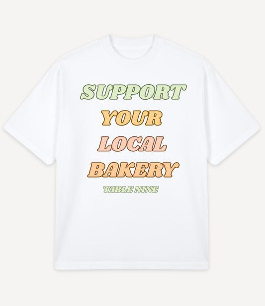 SUPPORT YOUR LOCAL BAKERY OVERSIZED T-SHIRT