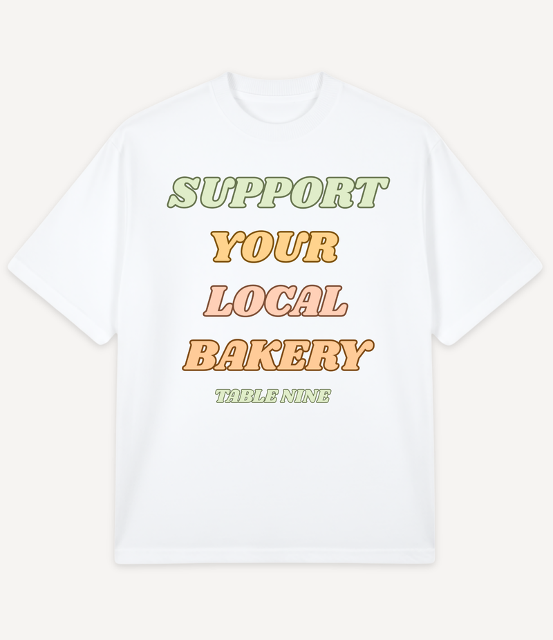 SUPPORT YOUR LOCAL BAKERY OVERSIZED T-SHIRT