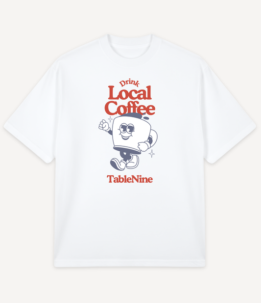 DRINK LOCAL COFFEE STANDING OVERSIZED T-SHIRT