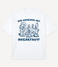 DID SOMEONE SAY BREAKFAST OVERSIZED T-SHIRT - Image 1