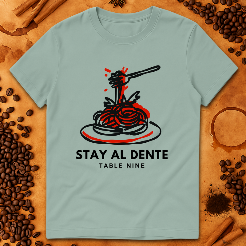 STAY AL DENTE T-SHIRT