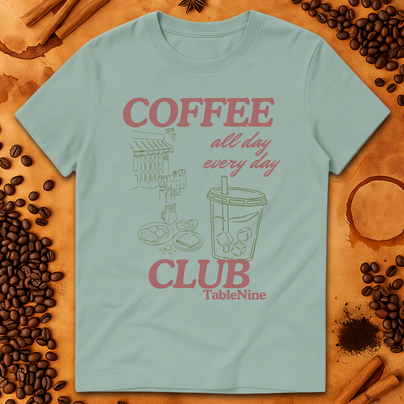 COFFEE ALL DAY EVERY DAY T-SHIRT