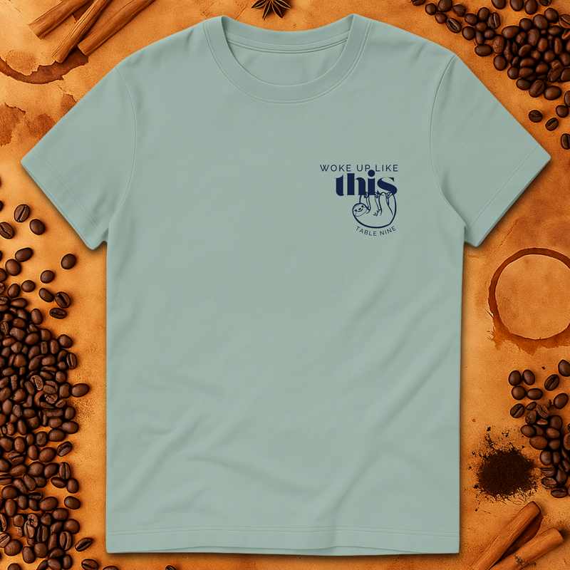 Woke up like this T-Shirt