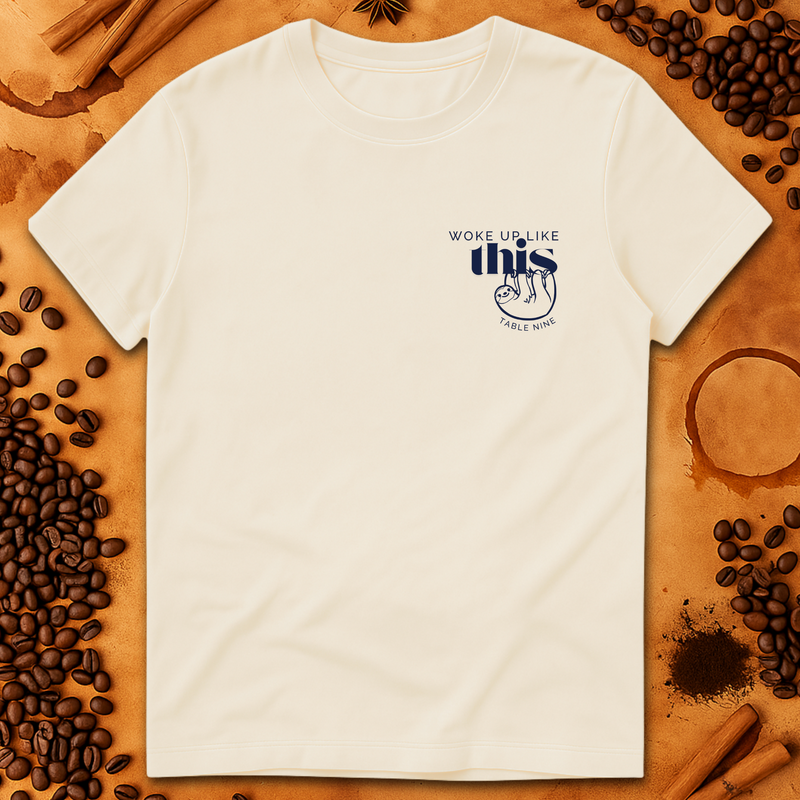 Woke up like this T-Shirt