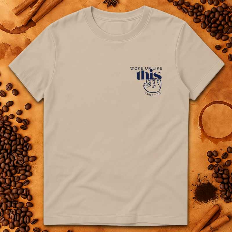 Woke up like this T-Shirt