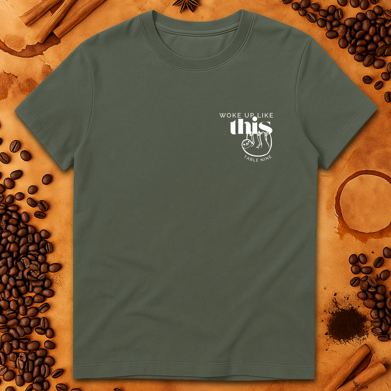 Woke up like this T-Shirt