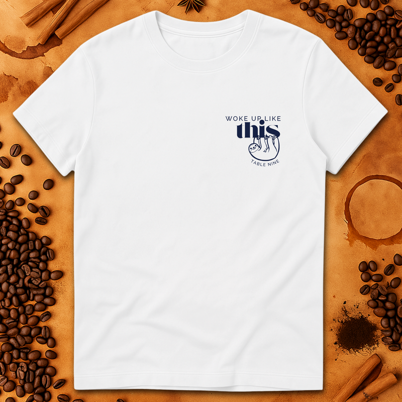 Woke up like this T-Shirt