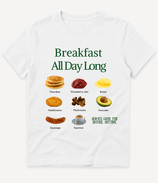 BREAKFAST ALL DAY LONG T-SHIRT