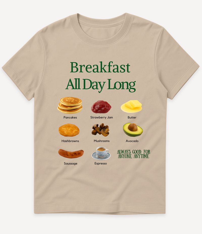 BREAKFAST ALL DAY LONG T-SHIRT