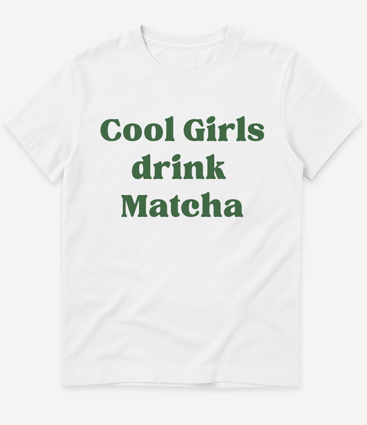 COOL GIRLS DRINK MATCHA
