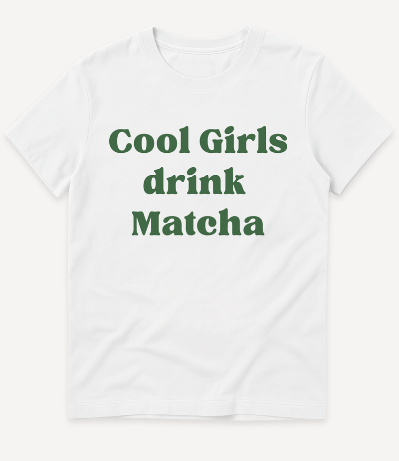COOL GIRLS DRINK MATCHA