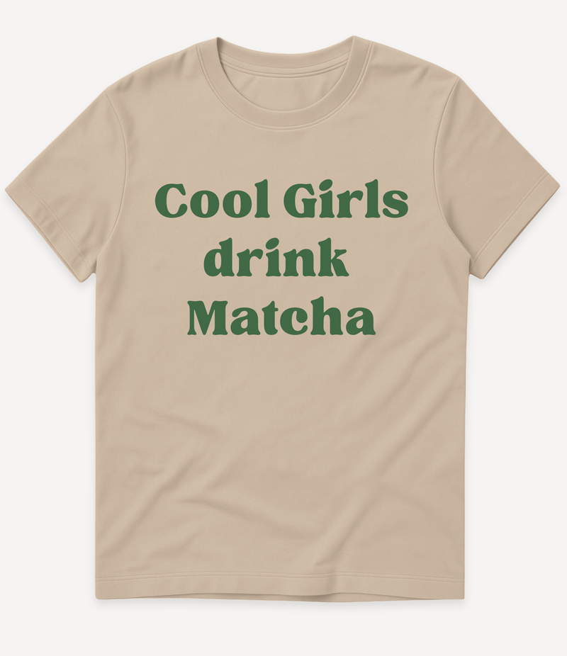 COOL GIRLS DRINK MATCHA