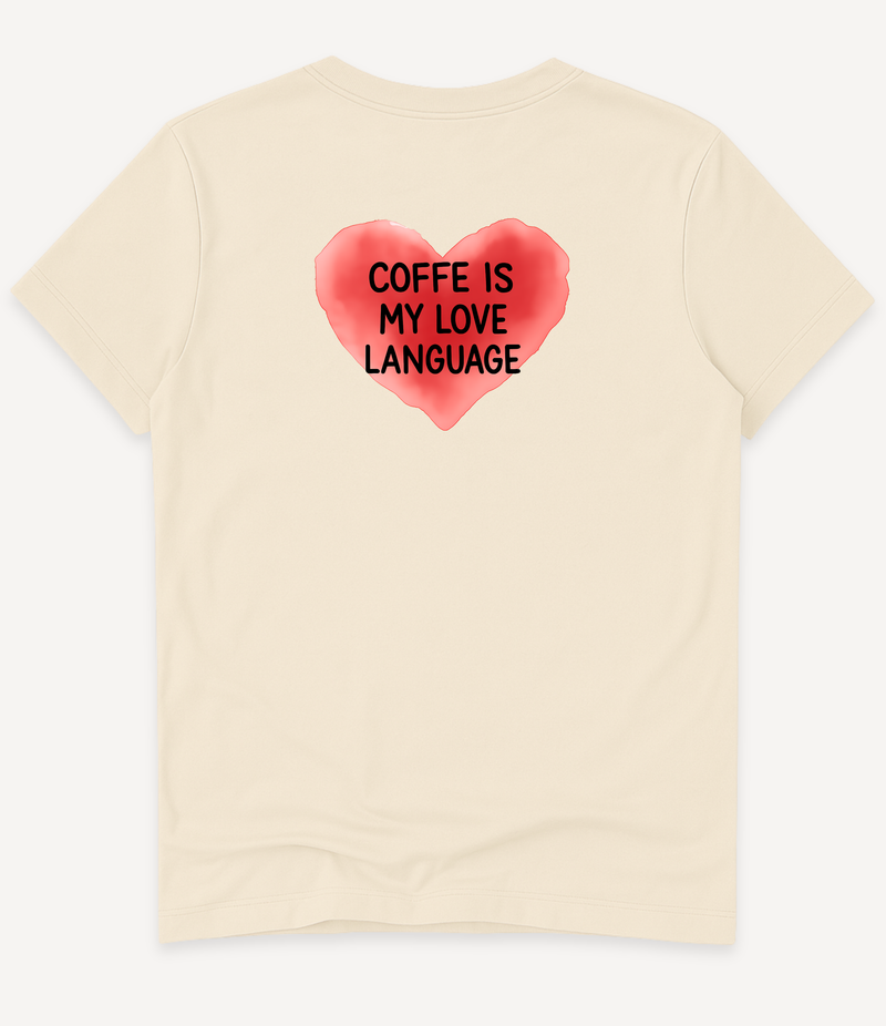COFFEE IS MY LOVE LANGUAGE T-SHIRT