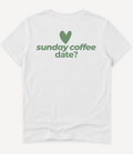 SUNDAY COFFEE DATE T-SHIRT - Image 1