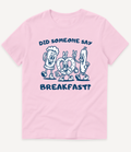 DID SOMEONE SAY BREAKFAST T-SHIRT - Image 4