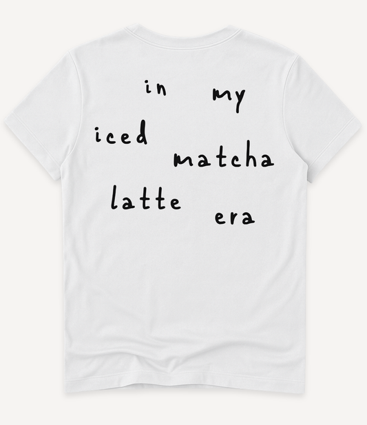 IN MY ICED MATCHA LATTE ERA T-SHIRT
