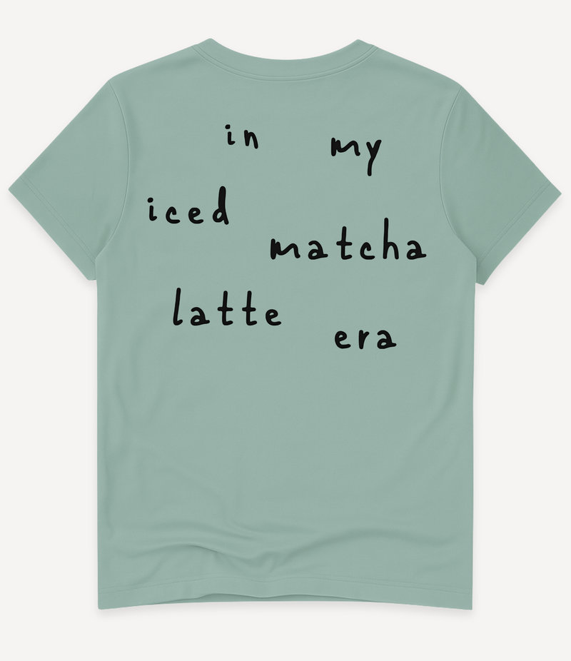 IN MY ICED MATCHA LATTE ERA T-SHIRT