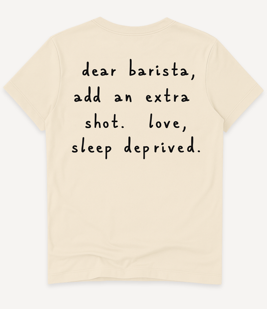 DEAR BARISTA T-SHIRT