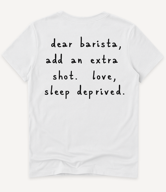 DEAR BARISTA T-SHIRT