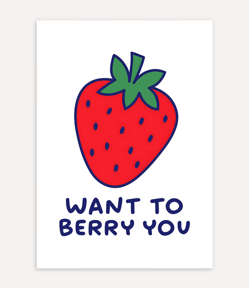 WANT TO BERRY YOU POSTER