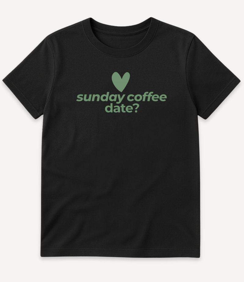SUNDAY COFFEE DATE FRONT T-SHIRT