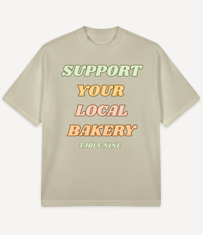 SUPPORT YOUR LOCAL BAKERY OVERSIZED T-SHIRT
