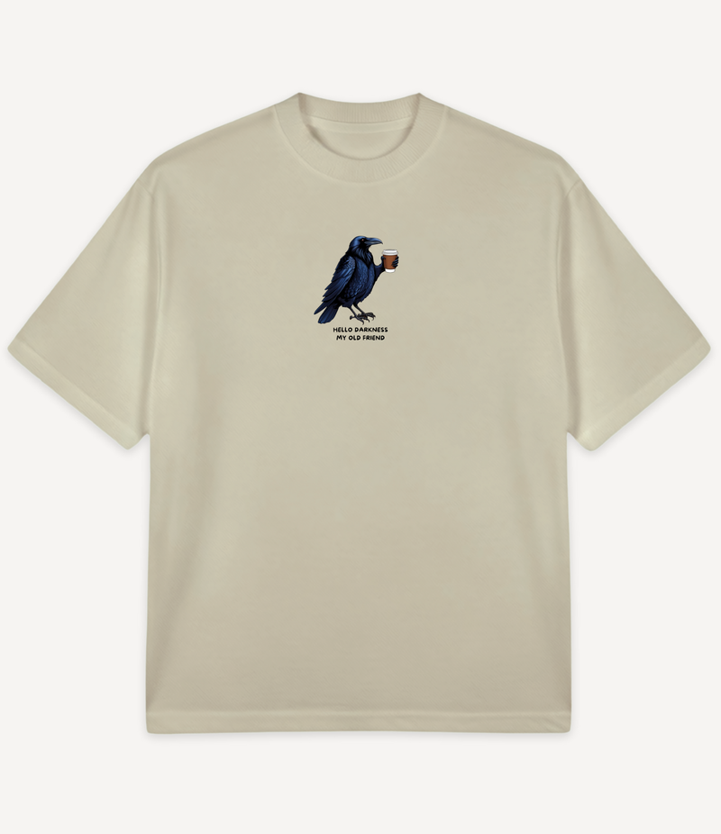 HELLO DARKNESS MY OLD FRIEND OVERSIZED T-SHIRT