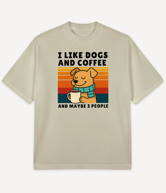 I LIKE DOGS AND COFFEE OVERSIZED T-SHIRT