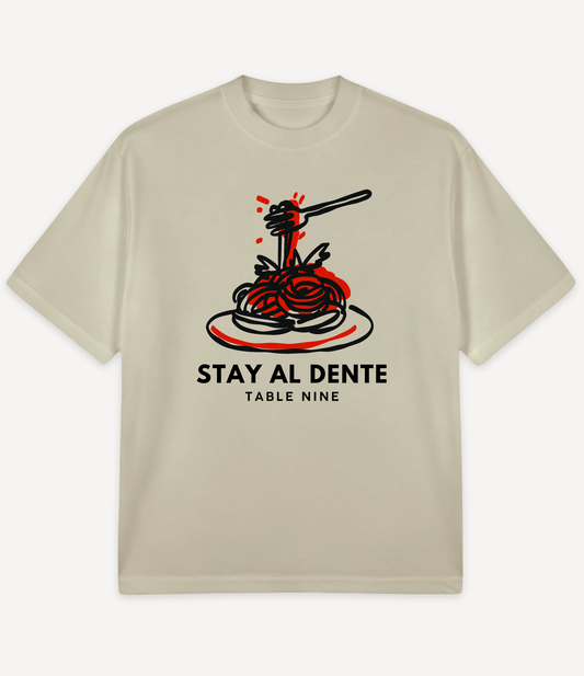 STAY AL DENTE OVERSIZED T-SHIRT