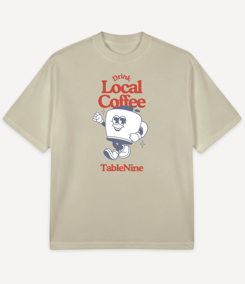 DRINK LOCAL COFFEE STANDING OVERSIZED T-SHIRT