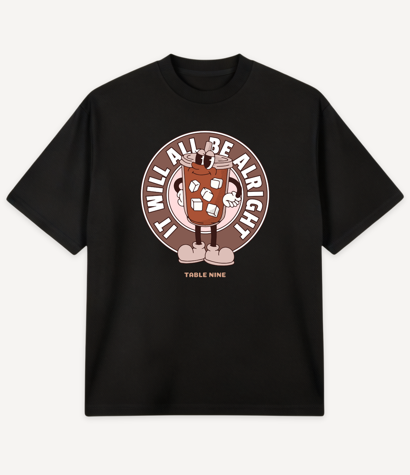 IT WILL ALL BE ALRIGHT OVERSIZED T-SHIRT