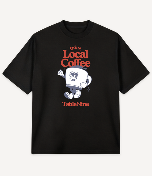 DRINK LOCAL COFFEE STANDING OVERSIZED T-SHIRT